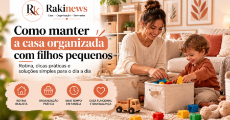 Como Manter a Casa Organizada com Filhos Pequenos