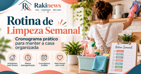 Rotina de Limpeza Semanal: Cronograma Prático Para Manter a Casa Organizada